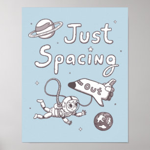 Just Spacing Out in Space Puns Doodle Poster