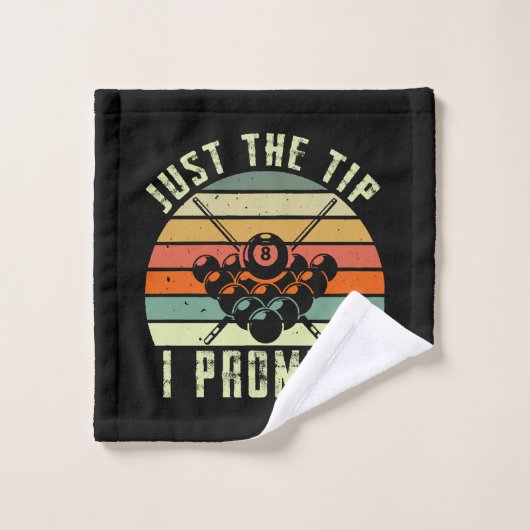 Just The Tip I Promise Billard (Gant de toilette)