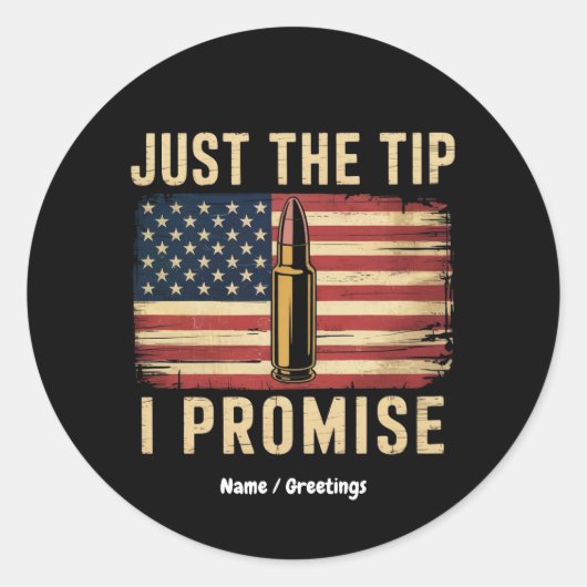 Just The Tip I Promise Funny Gun Owner USA Flag  Ronde Sticker (Voorkant)