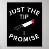 Just The Tip I Promise Pun Knife Funny Halloween Poster (Voorkant)
