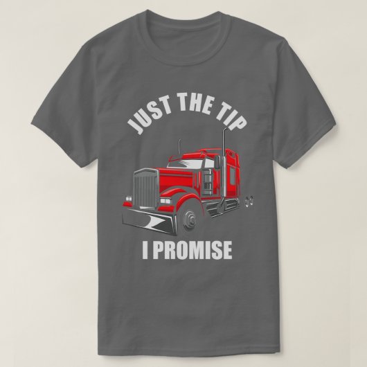 Just the Tip I Promise T-shirt (Design voorkant)