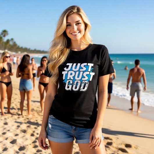 JUST TRUST GOD Bold Statement Tri-Blend Shirt