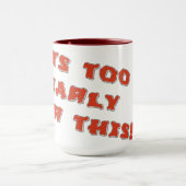 Just woke up, need coffee mug (Centre)