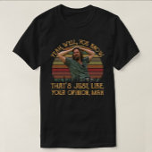Just Your Opinion, Man — Chill Retro Vibes T-shirt
