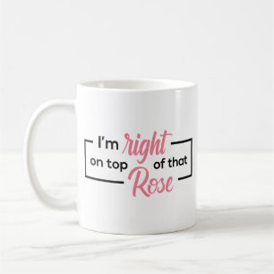 Juste au-dessus de cette Mug Rose