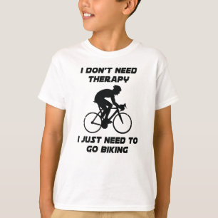 Juste besoin de faire du vélo T-Shirt