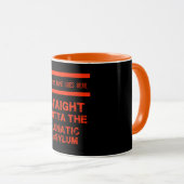 Juste devant l'asile lunatique grande tasse de caf (Devant droit)