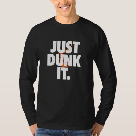 Juste Dunk It Basketball T-Shirt Design pour les j (Devant)