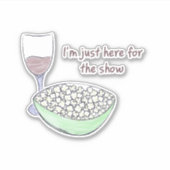 Juste Ici Pour Le Spectacle - Sticker (Devant)