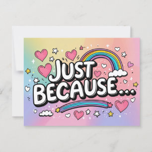 Juste parce que - Penser à votre carte postale