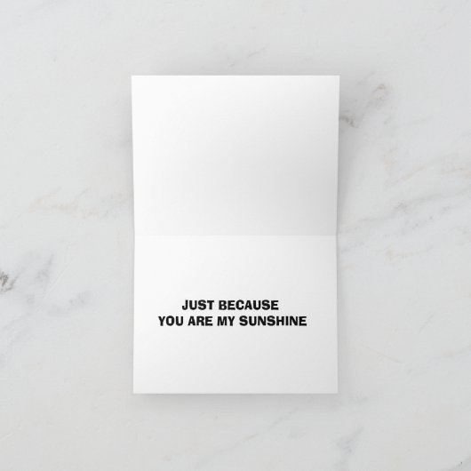 JUSTE PARCE QUE VOUS ÊTES MA CARTE DE SOLEIL (Intérieur)