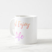 Juste profiter de la vie Classic Mug (Devant gauche)