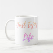 Juste profiter de la vie Classic Mug (Gauche)