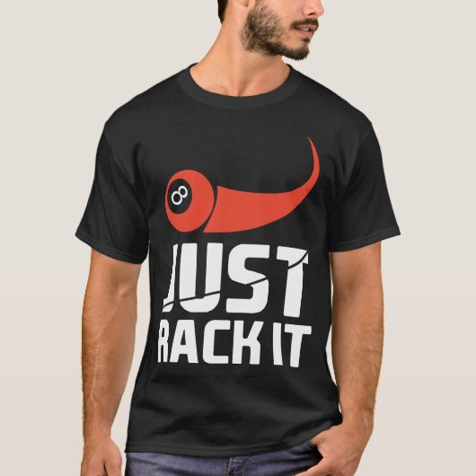 Juste Rack It Funny Pool Player Billiard T-Shirts (Devant)