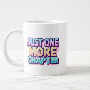 Juste Un Chapitre De Plus Grande Mug Extra - Surdi