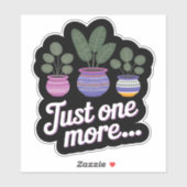 Juste Un De Plus... Drôle Sticker Plante Lover (Feuille)