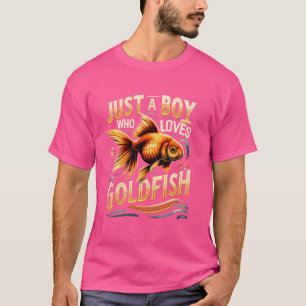 Juste un garçon qui aime GOLDFISH T-Shirt Funny GO
