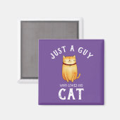 Juste un gars qui aime son Magnet de chat (Recto/Verso)
