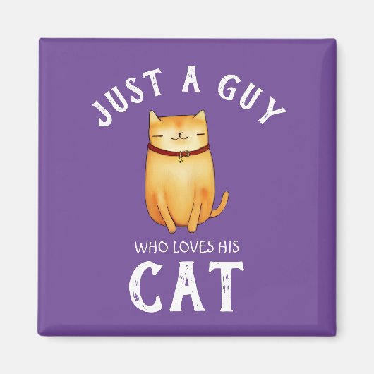 Juste un gars qui aime son Magnet de chat (Devant)