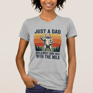 Juste un papa est revenu avec le t-shirt Milk Bear