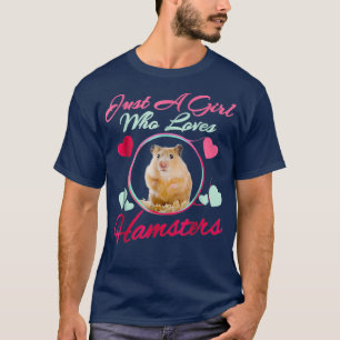 Juste une fille qui aime Hamsters TShirt Pet Lover