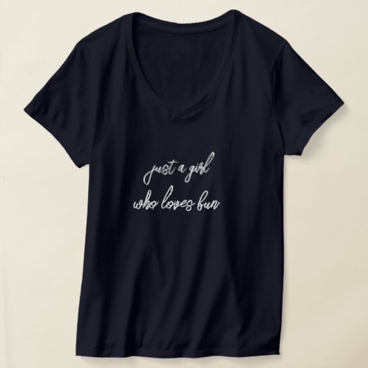 Juste une fille qui aime s'amuser – T-shirt avec c (Poser)