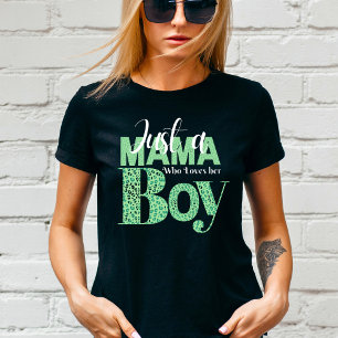 Juste une maman qui aime son t-shirt garçon
