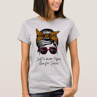 Juste Une Maman Tryna Vit Pour Jésus T-shirt