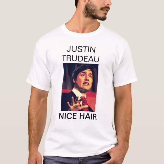 Justin Trudeau - Nice Hair T-shirt (Voorkant)