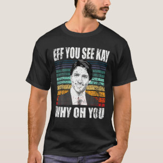 Justin Trudeau Sarcastic Anti-Canada Anti-Trudeau T-shirt