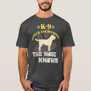 K9 Detectie Dog Labrador Retriever Sniffer Lab T-shirt