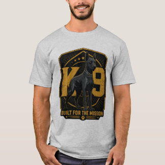 K9 Gebouwd voor de Missie Werkhond T-Shirt
