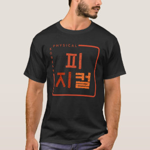 K cultuur Koreaans alfabet Hangul woord Fysiek T-shirt