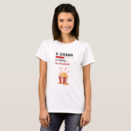 K-Drama is loading Personalized T-shirt (Voorkant volledig)