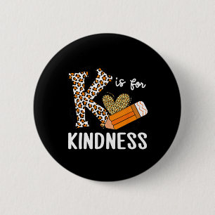 K Is Voor Vriendelijkheid Oranje Anti Pesten Eenhe Ronde Button 5,7 Cm