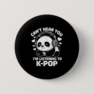 K-p hoort je niet Ik luister Kp Liefhebber Kawaii  Ronde Button 5,7 Cm