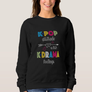 K Pop Attitude met K Drama Feelings Love Hearts A Trui