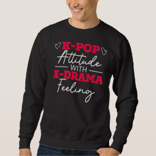K Pop Attitude met K Drama op Koreaanse Pop Mus Trui