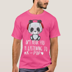 K-Pop kan je niet horen Ik luister naar K-Pop T-shirt