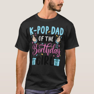 K-Pop Vader van de jarige Kpop Verjaardag T-shirt