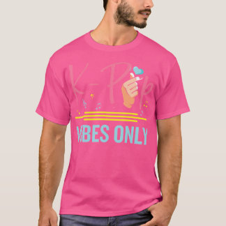 K-Pop Vibes South Korean Pop Music Kpop T-shirt