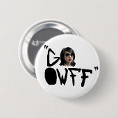k RIZZ ZEGT "GO OwFF" Ronde Button 5,7 Cm (Voorkant /achterkant)