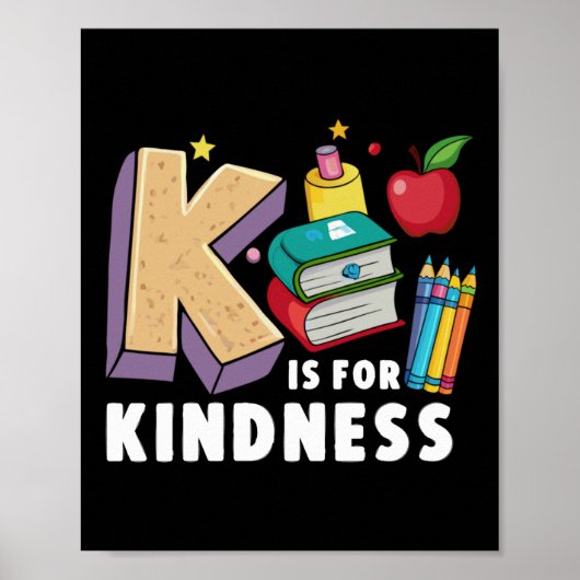 K staat voor Kindness Stop Pesten Kindness S Unity Poster (Voorkant)