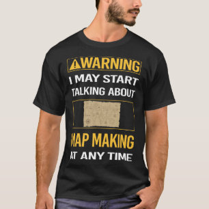 Kaart Making Mapmaking Cartografie Cartograaf T-shirt