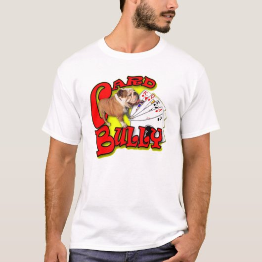 KAARTBULLY T-SHIRT (Voorkant)