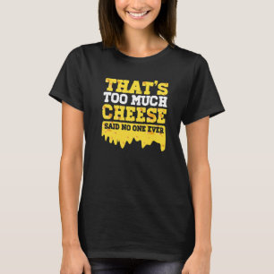 Kaas Cheddar Foodie Gouda Hapje Kaas T-shirt