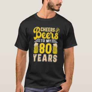 Kaas en bier tot mijn 80ste verjaardag 1 t-shirt