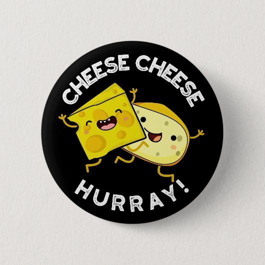 Kaas Hoera Grappige Kaas Pun Donker BG Ronde Button 5,7 Cm (Voorkant)