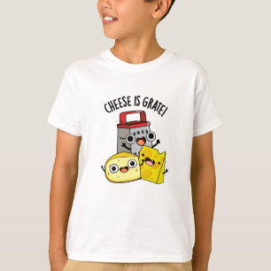 Kaas is grate grappige voedsel woordspeling t-shirt