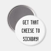 Kaas naar SickBay Magnet Magneet (Voorkant / Achterkant)